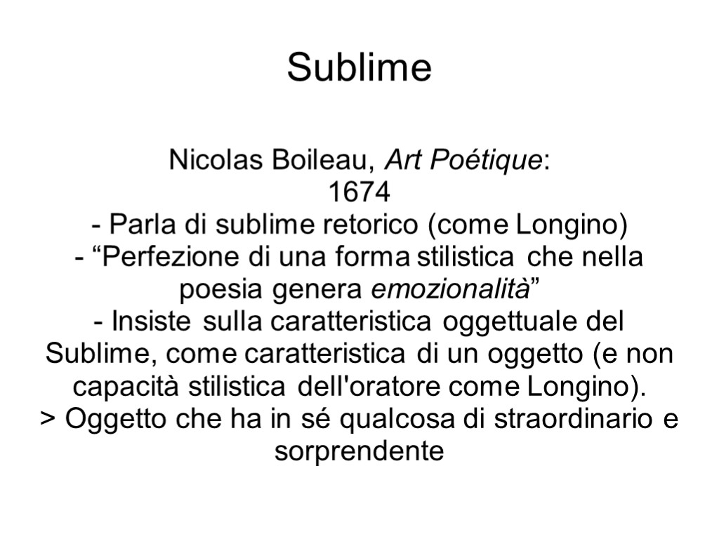 Sublime Nicolas Boileau, Art Poétique: 1674 - Parla di sublime retorico (come Longino) -